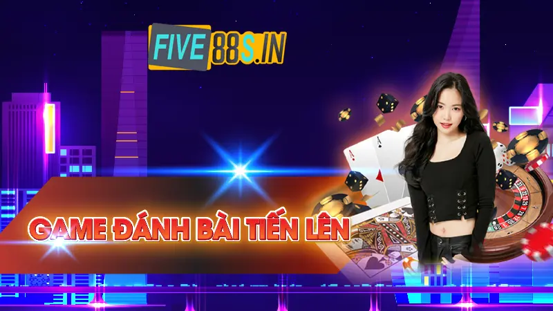 Huong dan choi game danh bai tien len hot hit tai Five88